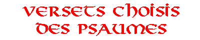 Versets Choisis des Psaumes