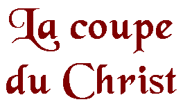La coupe du Christ