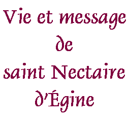 Vie et Message de Saint Nectaire d'Égine