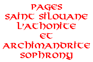 Pages Saint Silouane l'Athonite et Archimandrite Sophrony