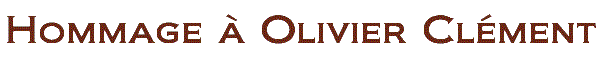 Hommage � Olivier Cl�ment