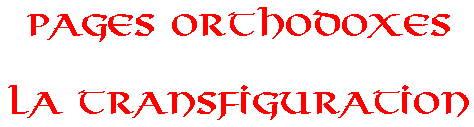 Pages Orthodoxes La Transfiguration