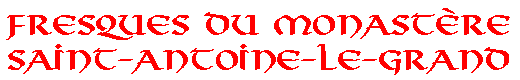 Fresques du Monastère Saint-Antoine-le-Grand