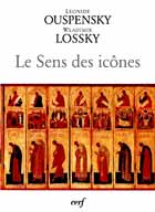 Ouspensky-Lossky : Le Sens des Icônes