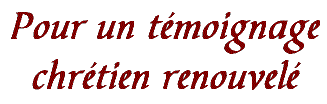 Pour un tmoignage chrtien renouvel