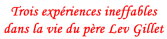 Trois exp�riences ineffables dans la vie du p�re Lev Gillet
