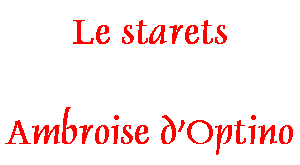 Le starets Ambroise d'Optino